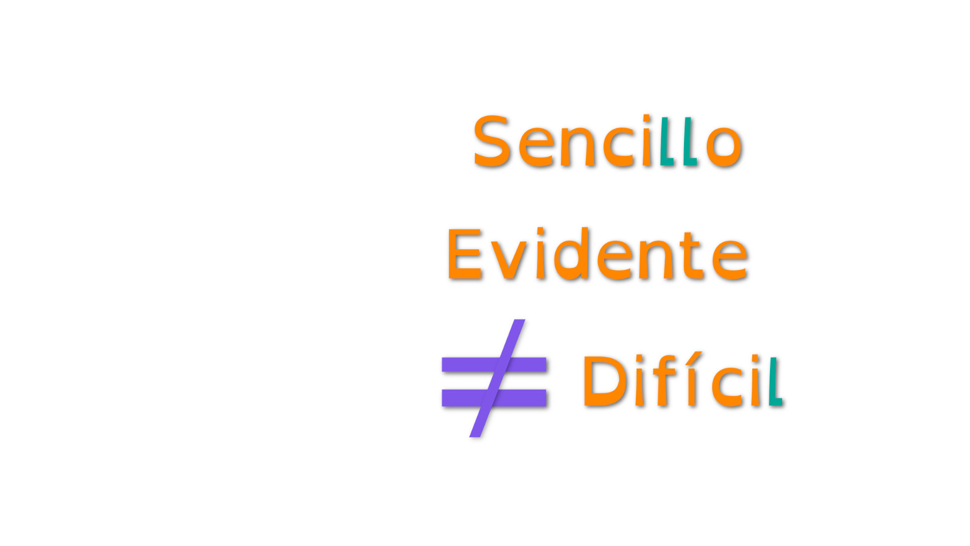 evidente, sencillo, no difícil